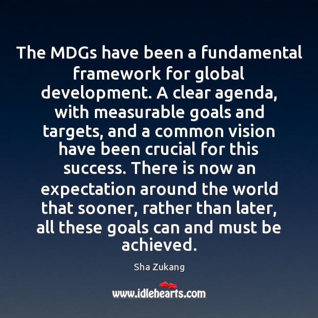 The MDGs have been a fundamental framework for global development. A clear Image