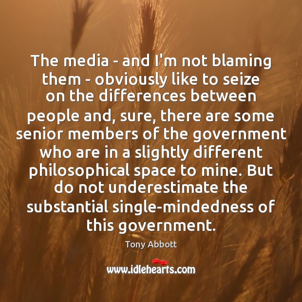 The media – and I’m not blaming them – obviously like to Underestimate Quotes Image