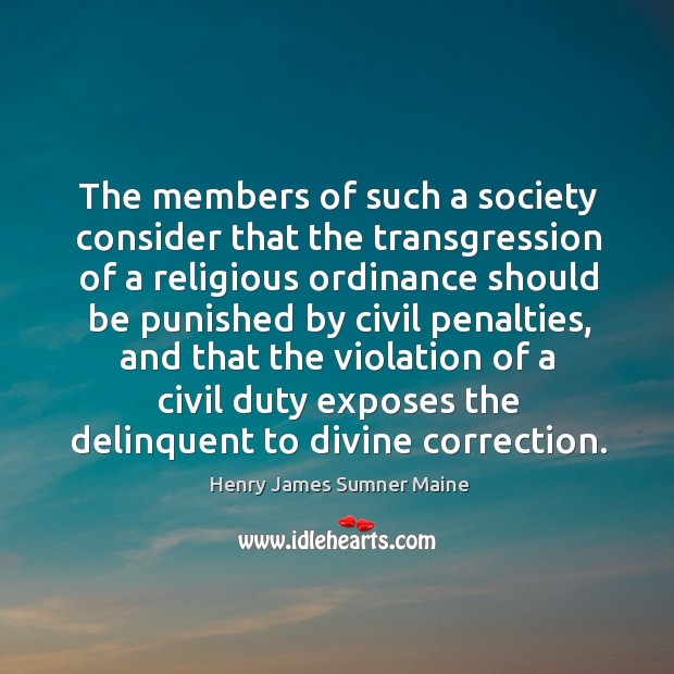 The members of such a society consider that the transgression of a religious Image