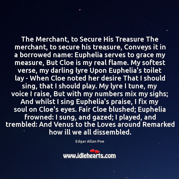 The Merchant, to Secure His Treasure The merchant, to secure his treasure, Edgar Allan Poe Picture Quote