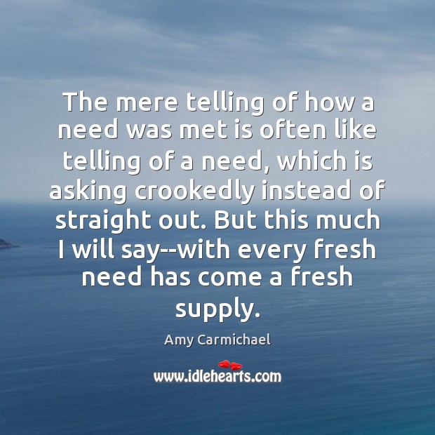 The mere telling of how a need was met is often like Image