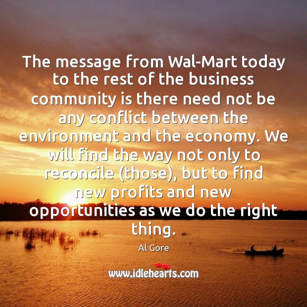 The message from Wal-Mart today to the rest of the business community Business Quotes Image