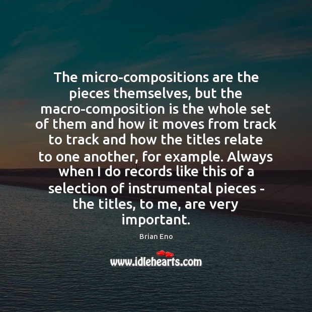 The micro-compositions are the pieces themselves, but the macro-composition is the whole Image