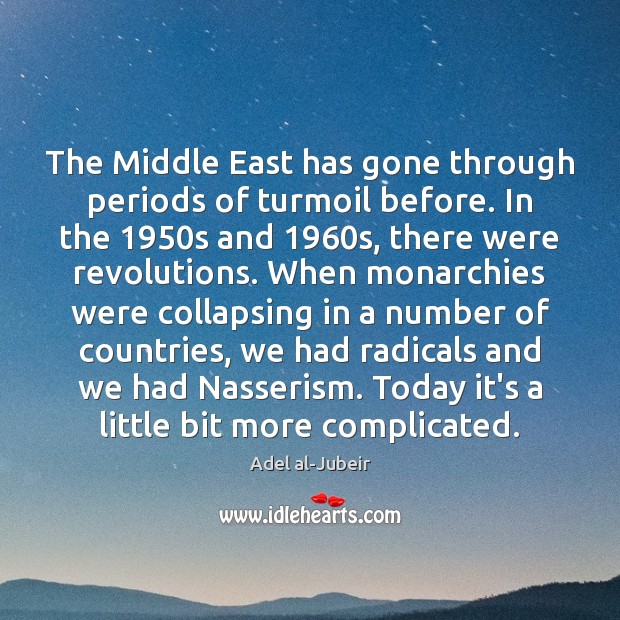 The Middle East has gone through periods of turmoil before. In the 1950 Image
