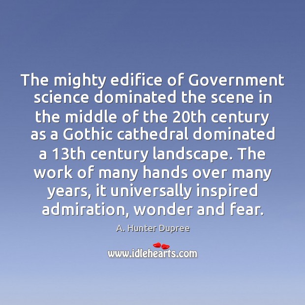 The mighty edifice of Government science dominated the scene in the middle Image