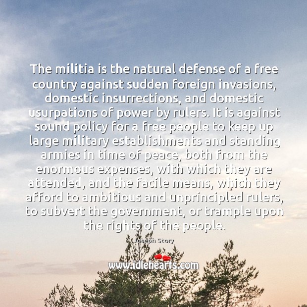 The militia is the natural defense of a free country against sudden Image