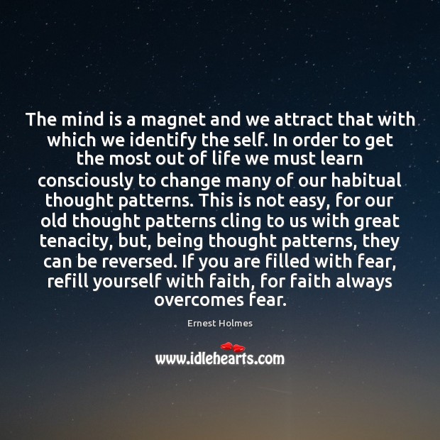 The mind is a magnet and we attract that with which we Ernest Holmes Picture Quote