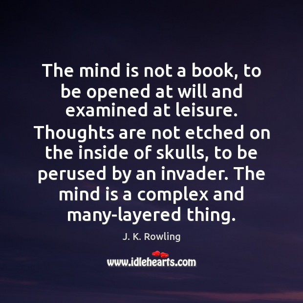 The mind is not a book, to be opened at will and Image
