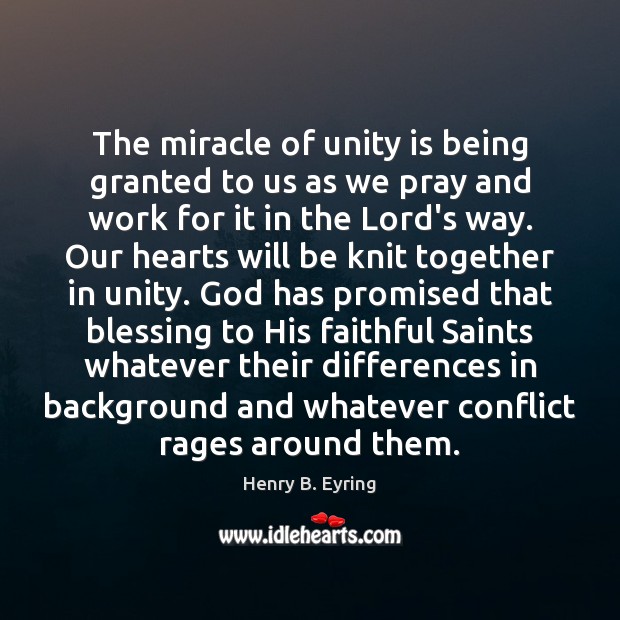 The miracle of unity is being granted to us as we pray Image