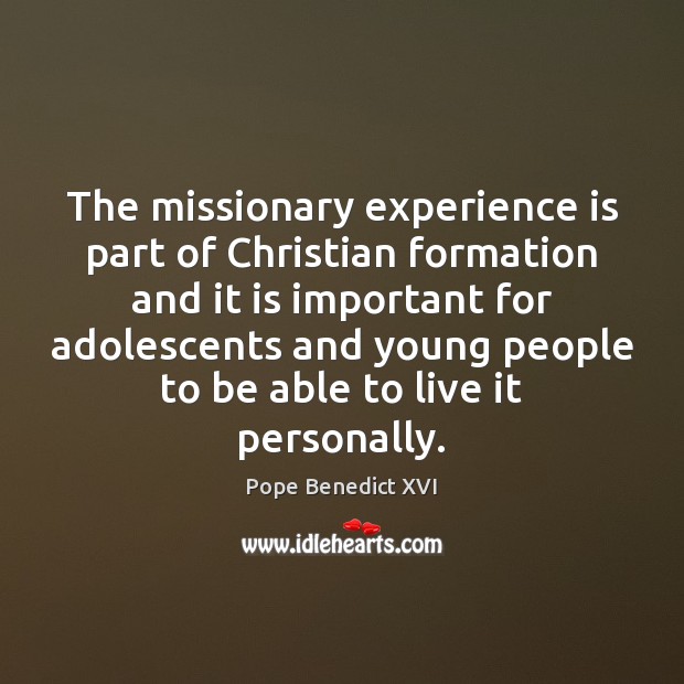 The missionary experience is part of Christian formation and it is important Image