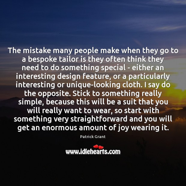 The mistake many people make when they go to a bespoke tailor Design Quotes Image