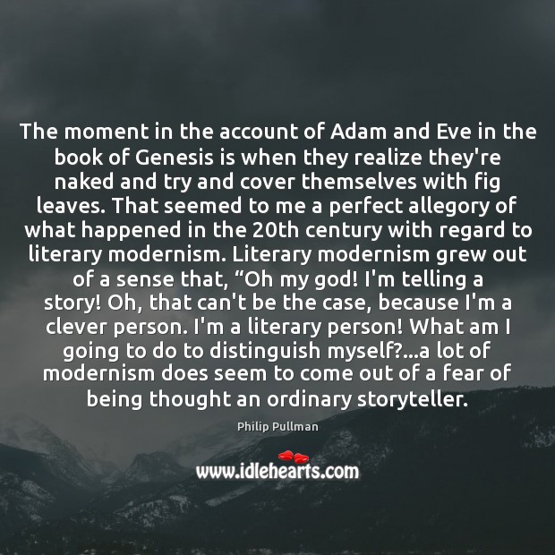The moment in the account of Adam and Eve in the book Philip Pullman Picture Quote