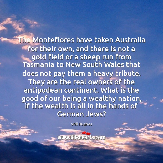 The Montefiores have taken Australia for their own, and there is not Wealth Quotes Image