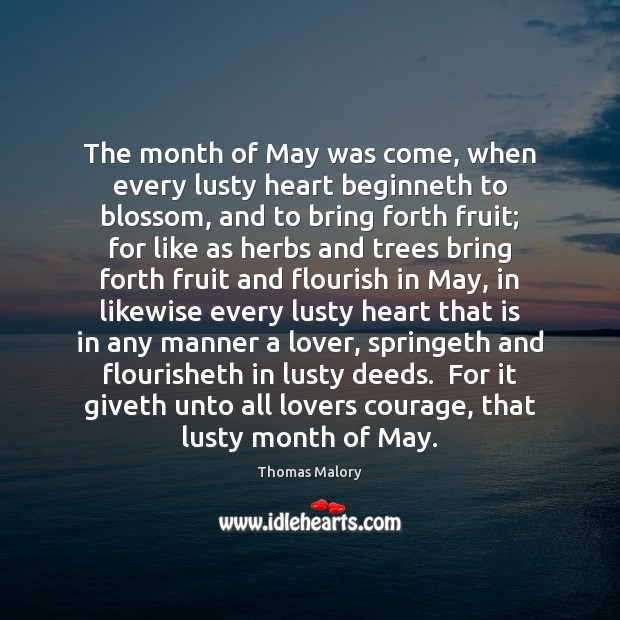 The month of May was come, when every lusty heart beginneth to Image