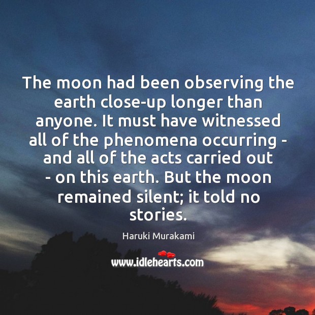 The moon had been observing the earth close-up longer than anyone. It Image