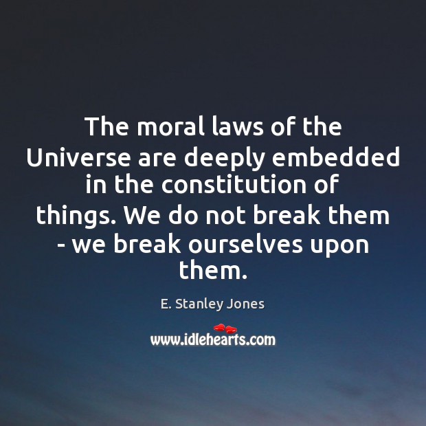 The moral laws of the Universe are deeply embedded in the constitution Image