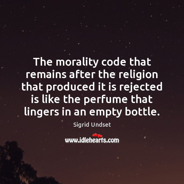 The morality code that remains after the religion that produced it is Image