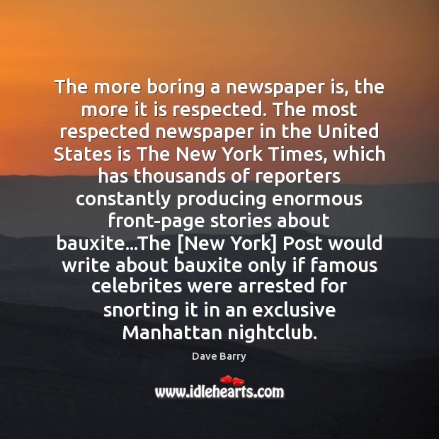 The more boring a newspaper is, the more it is respected. The Image