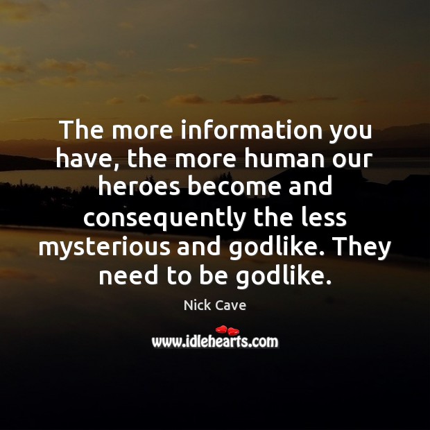 The more information you have, the more human our heroes become and Image