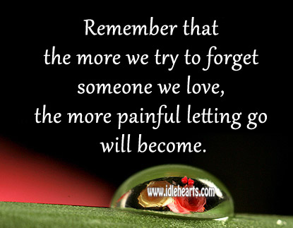 The more painful letting go will become. Image