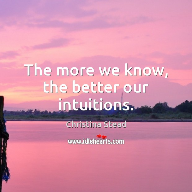 The more we know, the better our intuitions. Image
