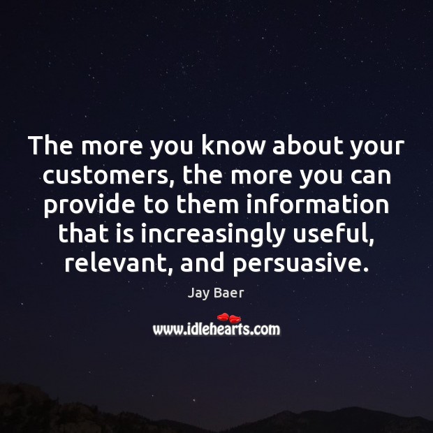 The more you know about your customers, the more you can provide Image