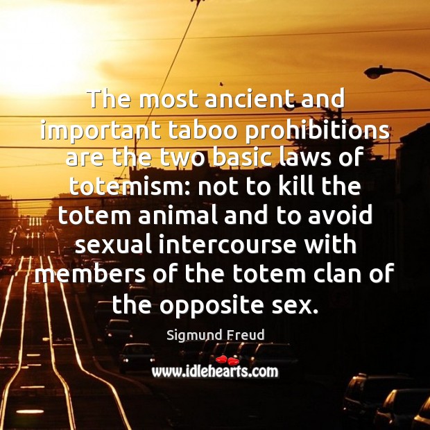 The most ancient and important taboo prohibitions are the two basic laws Image