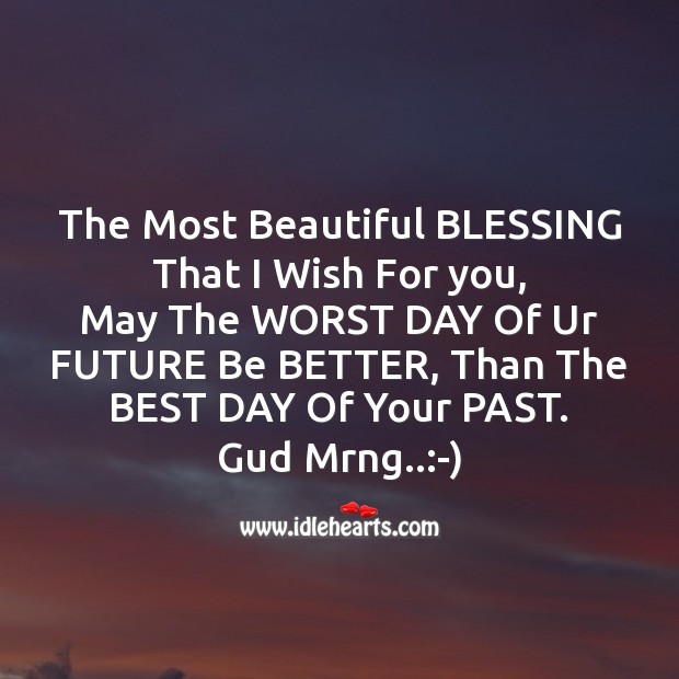 The most beautiful blessing that I wish Good Morning Messages Image