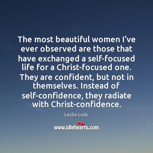 The most beautiful women I’ve ever observed are those that have exchanged Image