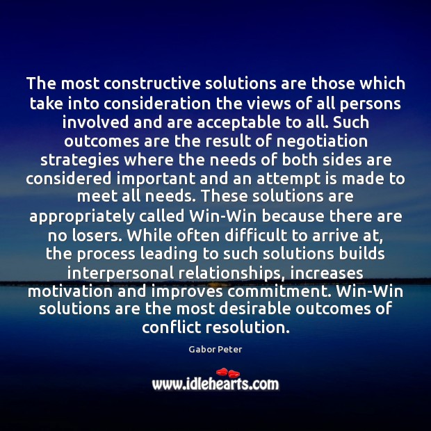 The most constructive solutions are those which take into consideration the views Gabor Peter Picture Quote