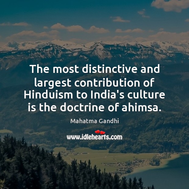 The most distinctive and largest contribution of Hinduism to India’s culture is Image