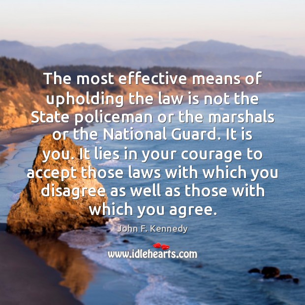 The most effective means of upholding the law is not the State Image