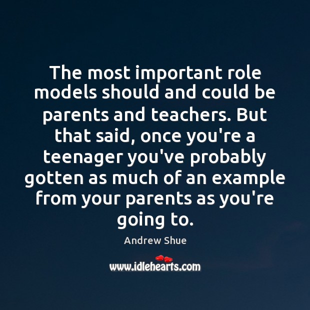 The most important role models should and could be parents and teachers. Image
