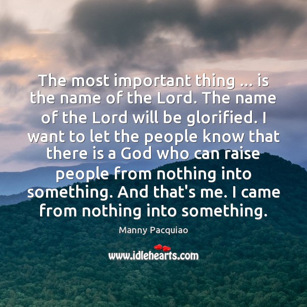 The most important thing … is the name of the Lord. The name Image