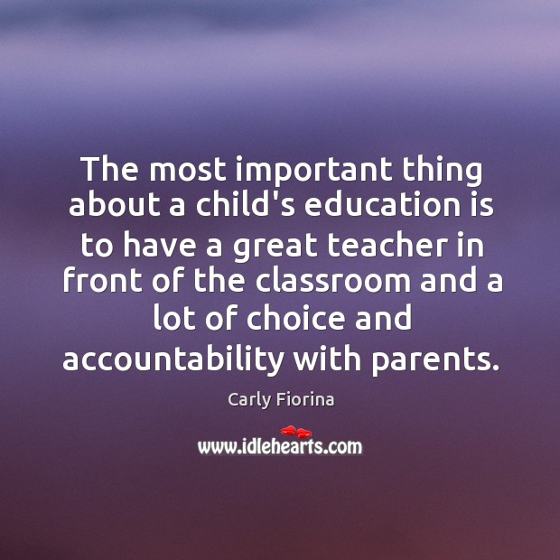 The most important thing about a child’s education is to have a Education Quotes Image