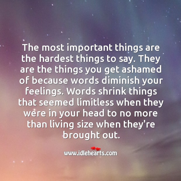 The most important things are the hardest. Picture Quotes Image