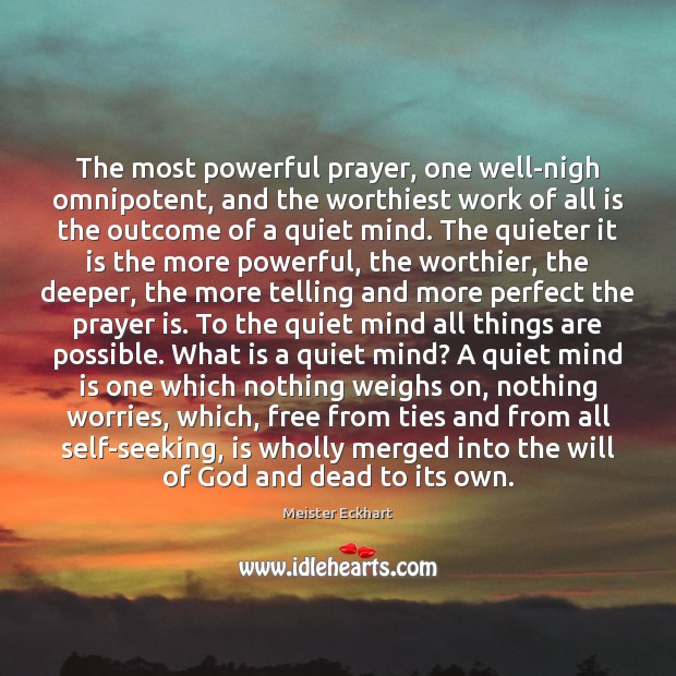The most powerful prayer, one well-nigh omnipotent, and the worthiest work of Prayer Quotes Image