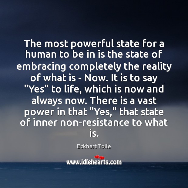 The most powerful state for a human to be in is the Eckhart Tolle Picture Quote