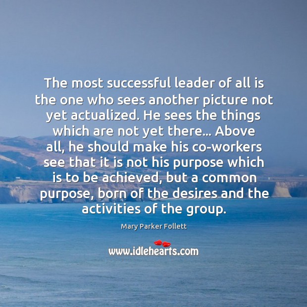 The most successful leader of all is the one who sees another Mary Parker Follett Picture Quote