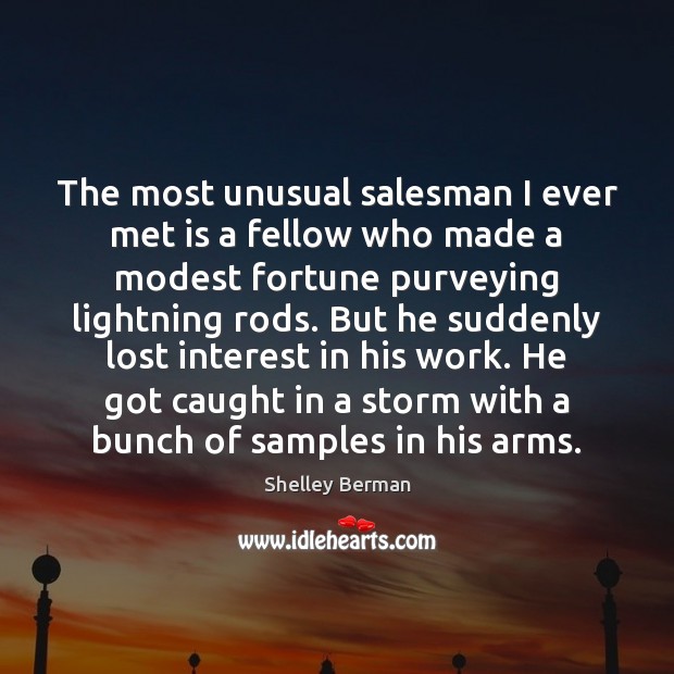 The most unusual salesman I ever met is a fellow who made Image