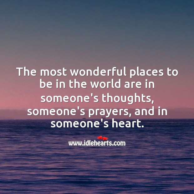 The most wonderful places to be in the world. Sweet Love Quotes Image