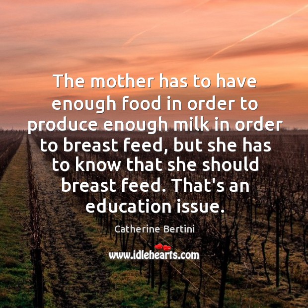 The mother has to have enough food in order to produce enough Image