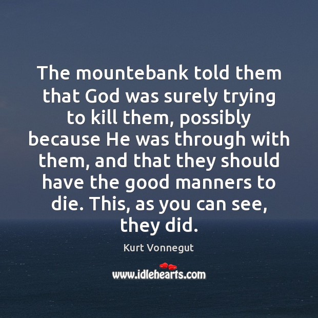 The mountebank told them that God was surely trying to kill them, Image