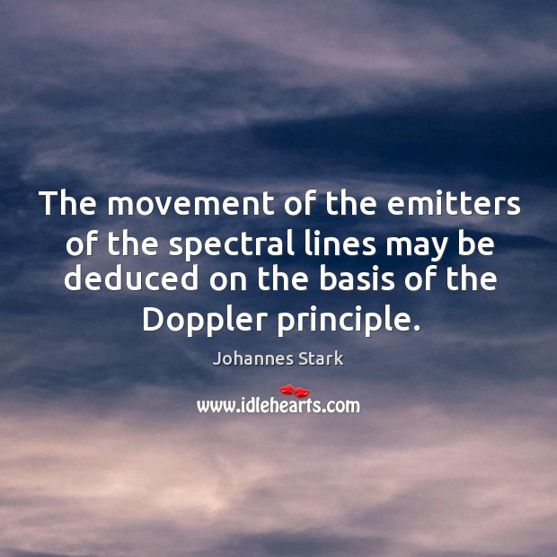 The movement of the emitters of the spectral lines may be deduced on the basis of the doppler principle. Image