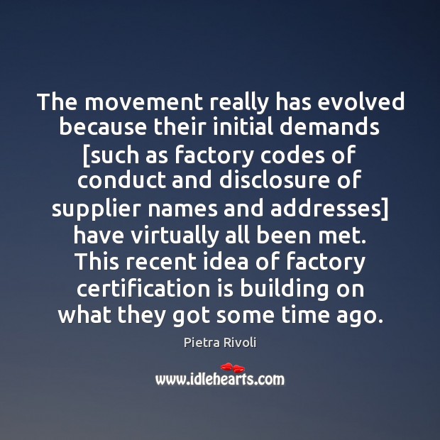 The movement really has evolved because their initial demands [such as factory Image