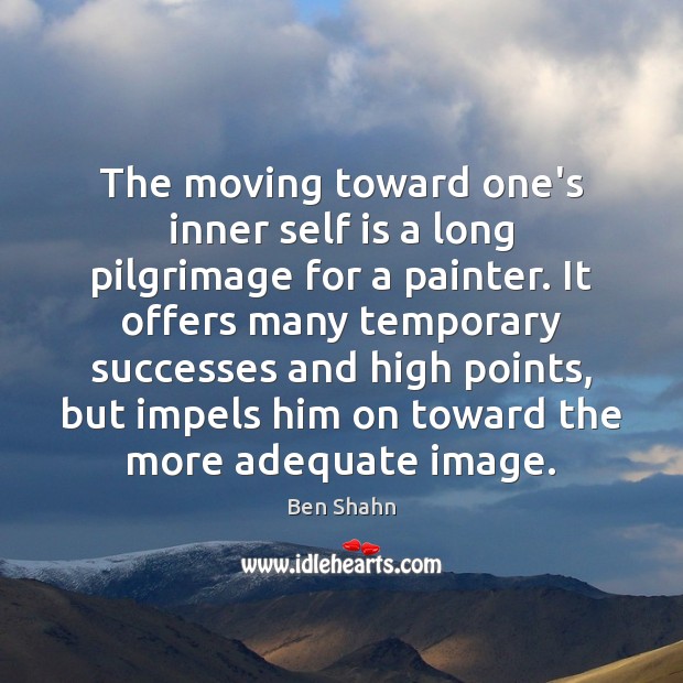The moving toward one’s inner self is a long pilgrimage for a Image
