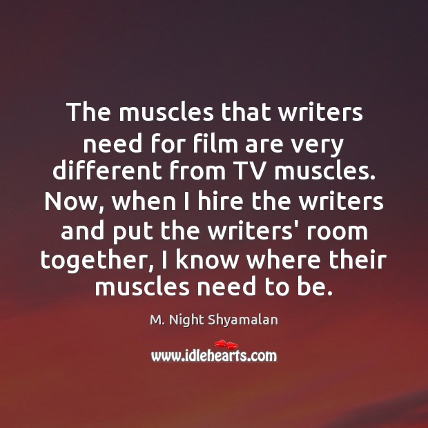 The muscles that writers need for film are very different from TV Image