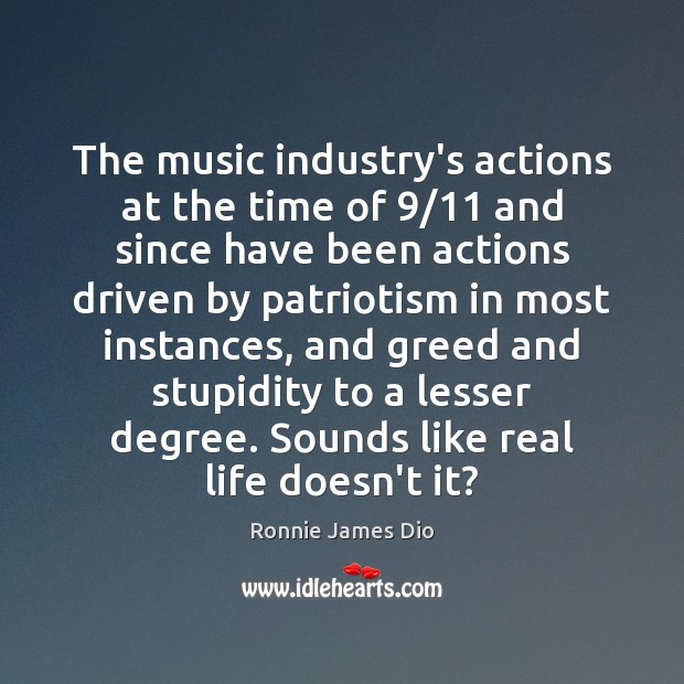 The music industry’s actions at the time of 9/11 and since have been Real Life Quotes Image
