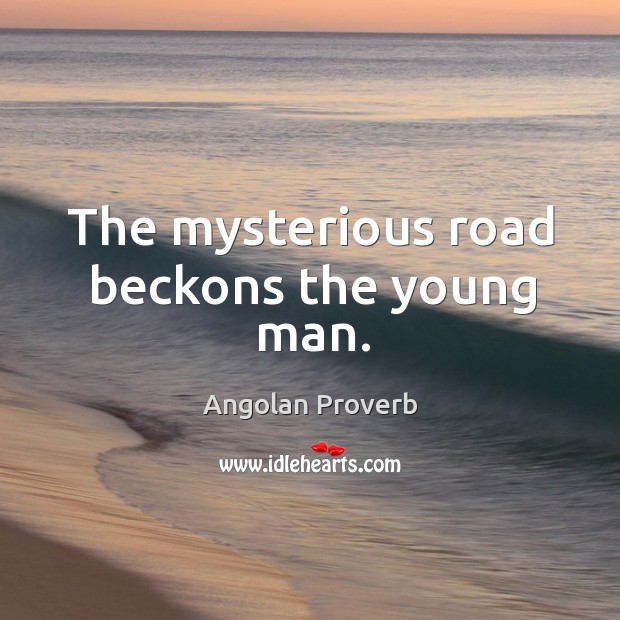 The mysterious road beckons the young man. Angolan Proverbs Image