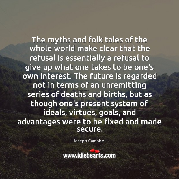 The myths and folk tales of the whole world make clear that Image